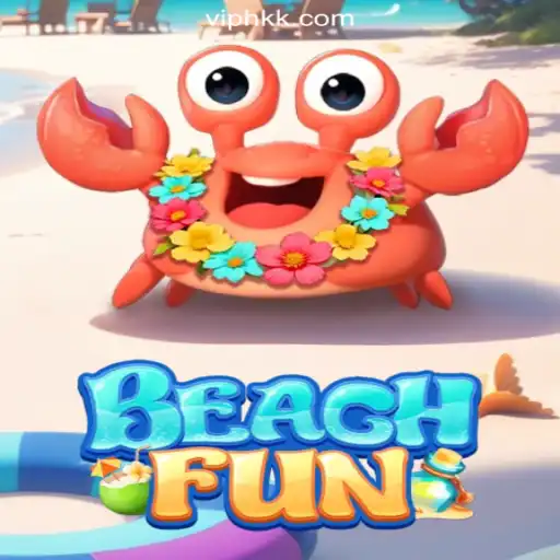 Exploring BeachFun: A Thrilling Experience on HKK.cc Platform and Its Place in the Gaming World