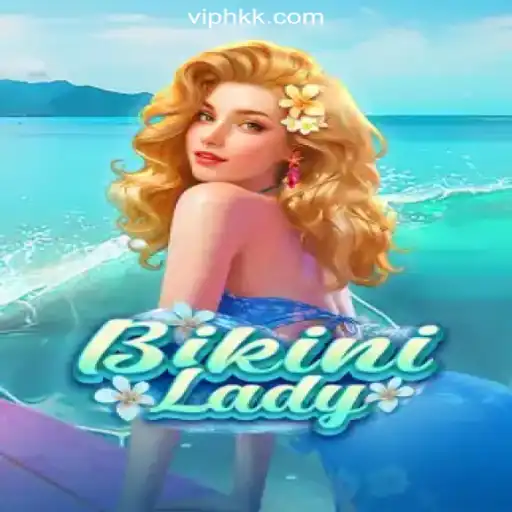 Discover the Thrills of BikiniLady on HKK.cc: Brazil's Leading Platform for Official Slots